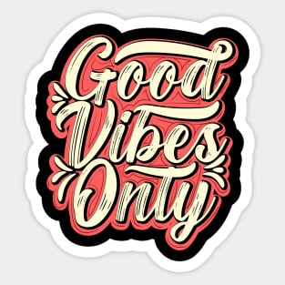 Good Vibes only Sticker